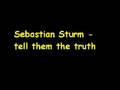 Sebastian Sturm - tell them the truth