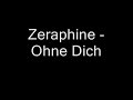 zeraphine   ohne dich