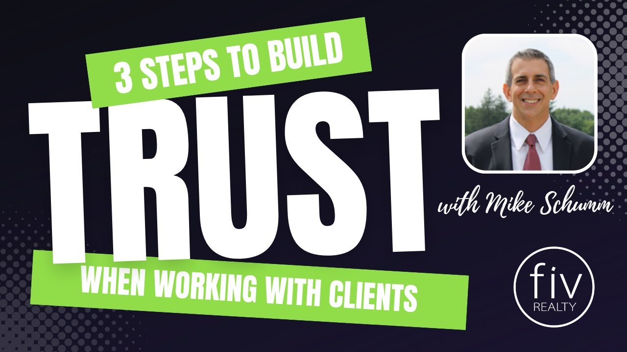3 Steps to Building Trust as a Real Estate Agent - Real Estate Coaching with Mike Schumm