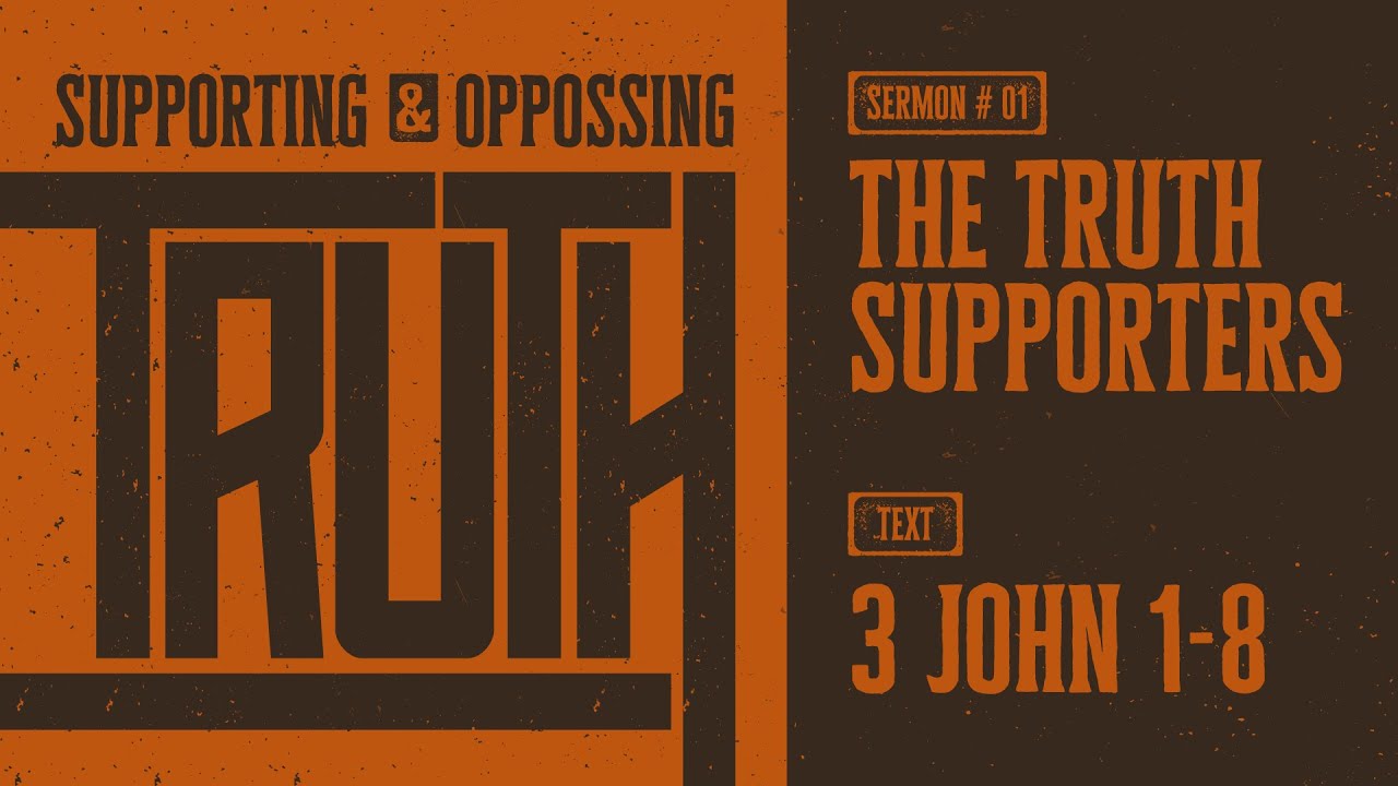 The Truth Supporters (3 John 1-8) by Bro. Glen Guevara