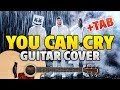 Marshmello x Juicy J ft. James Arthur - You Can Cry (Guitar Cover With Tab)