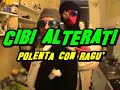 Cibi Alterati   Polenta con Ragu'.