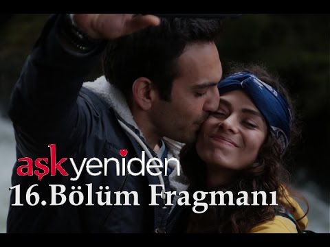 Aşk Yeniden 16. Bölüm Fragmanı                                                                                                                                                                                                                            