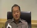 Press Conference Tun Dr Mahathir Mohamad Part 1 Press Conference Tun Dr Mahathir Mohamad Part 1