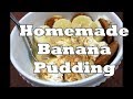Old Fashioned Banana Pudding Recipe From Scratch