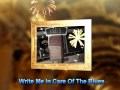 Click here to watch this video Write Me In Care Of The Blues 
