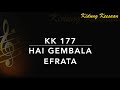 KK 177 Hai Gembala Efrata