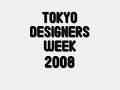 TOKYO DESIGNERS WEEK2008?????????????2008?11?3?? TOKYO DESIGNERS WEEK2008?????????????2008?11?3??