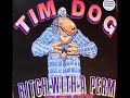 Tim Dog - Bitch With A Perm (Rottweiler Remix) Tim Dog - Bitch With A Perm (Rottweiler Remix)