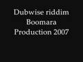 Dubwise Riddim Boomara Production