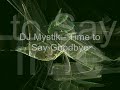 Techno Trance - Time to Say Goodbye (DJ Mystik)