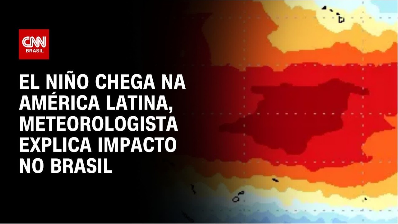Previsão do tempo: meteorologista explica impacto do EL Niño no Brasil | AGORA CNN