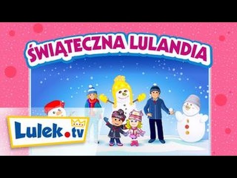 Świąteczna Lulandia - Piosenka świąteczna dla dzieci - Lulek.tv