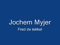 Jochem Myjer - Fred de Tekkel