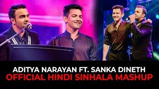 SANKA DINETH feat Aditya Narayan (Sinhala Hindi Ma