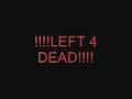 LEFT 4 DEAD THE MOVIE.wmv