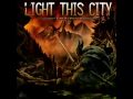 Light This City - Se