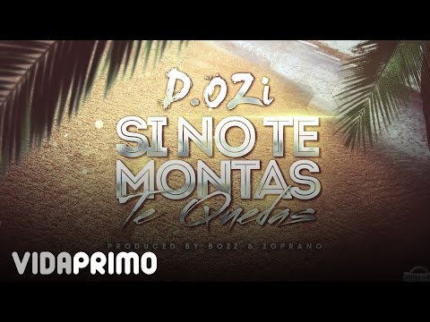 Si no te montas te quedas - D.OZi