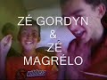 Z� Gordyn & Z� magr�lo com A VOV� MEL�NCIA(O REFOR�O)