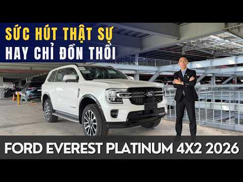 SOI CHI TIẾT FORD EVEREST PLATINUM 4X2 2026 MÀU TRẮNG - SỨC HÚT THẬT SỰ HAY CHỈ ĐỒN THỔI