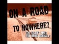 On a road to nowhere? On a road to nowhere?