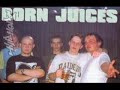 Born Juices-M�wisz i masz (Djcra)[1997]