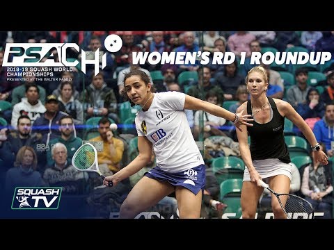 Squash: Women's Rd 1 Roundup - PSA World Championships 2018/19