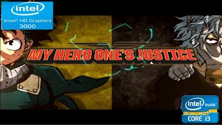 My Hero Ones Justice on intel hd 3000 | intel core i3 | VRAM 64mb | testgames