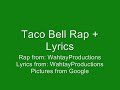 taco bell rap with lyrics!!!
