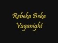 Rebeka Bekaa Vaganight