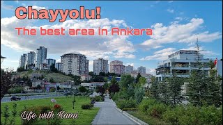 The best neighborhood in Ankara  Chayyolu  Chankay