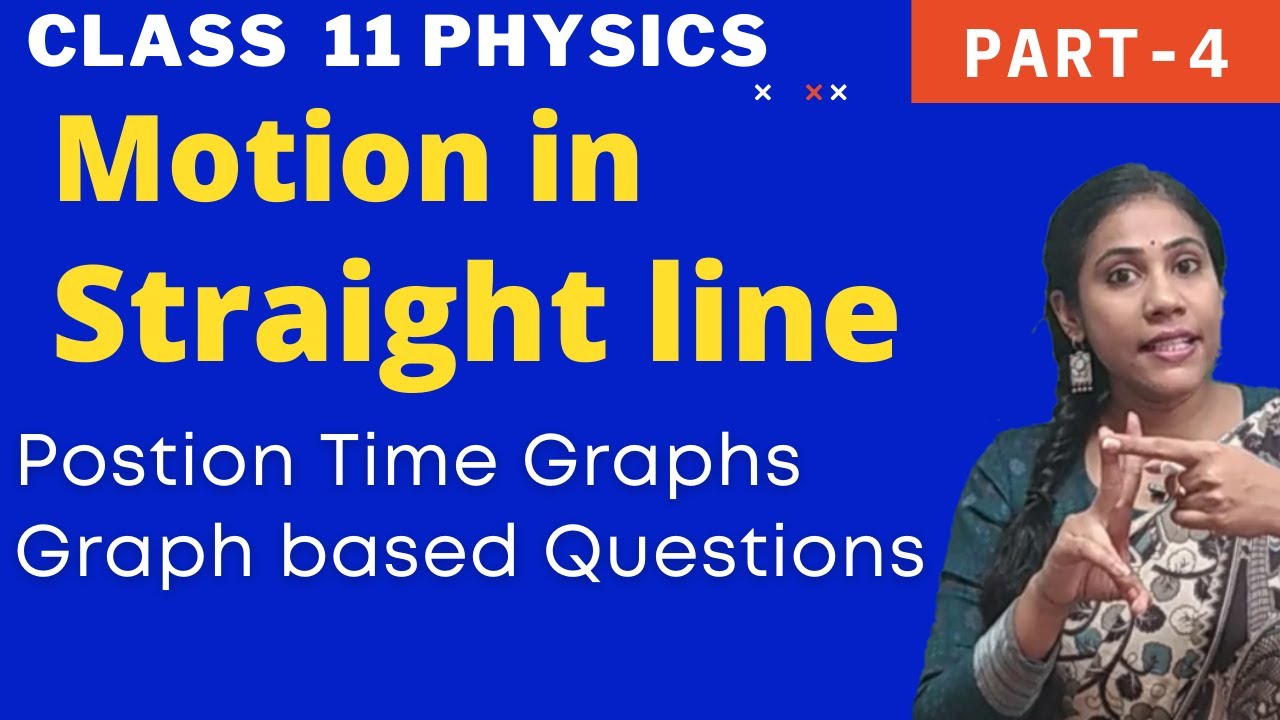 Motion in straight line class 11 physics | Graphs | x-t graphs |Part 4