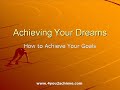 Part 2 Achieving Your Dreams...Goal Achievement