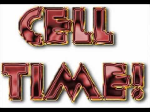 “Cell Time”: A Cell song
