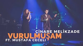 Cinare Melikzade & Mustafa Ceceli - Vurulmusam bir yara