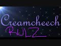 CreamCheech RULES