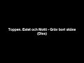 Toppen. Estet och Motti - Gräv bort skåne (Diss) Toppen. Estet och Motti - Gräv bort skåne (Diss)