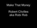 Robert Clivilles - Make That Money