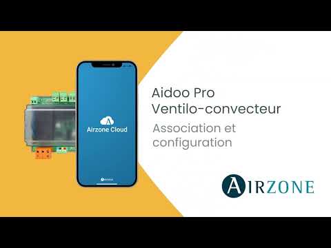Aidoo Pro Ventilo-convecteur - Association et configuration
