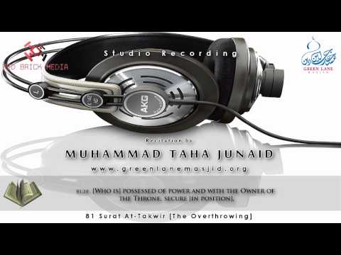 At Takwir - Muhammad Taha Al-Junaid (Surah At-Takwir) Green Lane Masjid To purchase the full Juzz Am'ma visit www.redbrickmedia.co.uk.