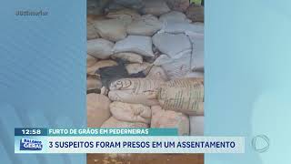 Furto de grãos em Pederneiras: 3 suspeitos foram presos em um assentamento