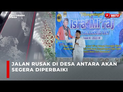 JALAN RUSAK DI DESA ANTARA AKAN SEGERA DIPERBAIKI