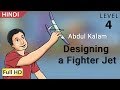 Abdul Kalam, Designing a Fighter Jet: Learn Hindi - Story for Children BookBox.com