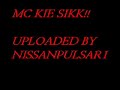 MC KIE SIKK!