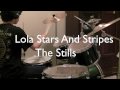 Lola Stars And Stripes - The Stills (Drum Cover)