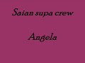 SAIAN SUPA CREW – Angela