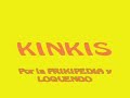 Kinkis (Frikipedia y Loquendo)