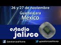 Noches de Gloria Estadio Jalisco Guadalajara