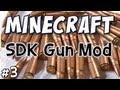 Minecraft - SDK Guns Mod Spotlight - (Technic Pack Part 3)
