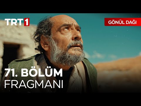 Gönül Dağı 71. Bölüm Fragmanı                                                                                                                                                                                                                             
